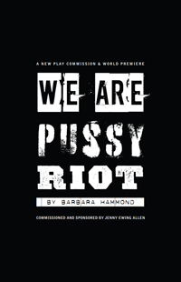 We Are Pussy Riot We Are Pussy Riot by Barbara Hammond