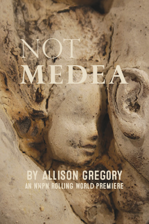 Not Medea by Allison Gregory