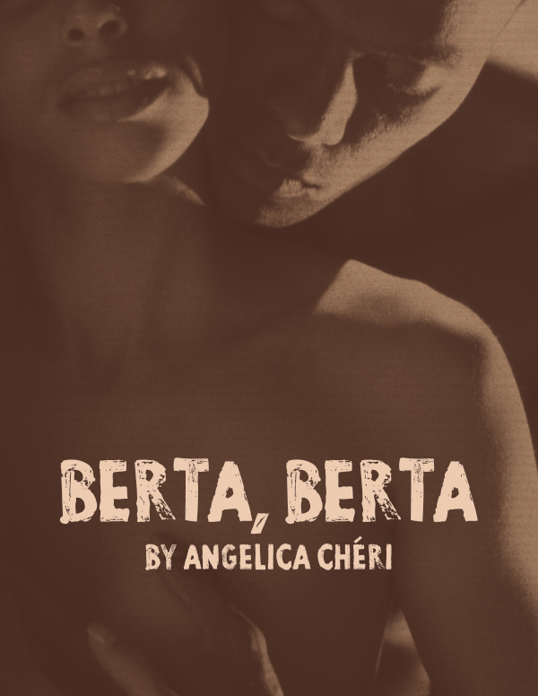 Berta, Berta Berta, Berta by Angelica Chéri